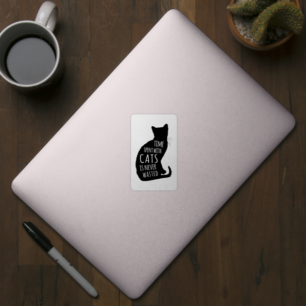 Time Spent With Cats Is Never Waisted by Miao Miao Design